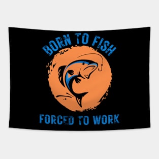 Born to Fish Forced to Work Orange Splash Background with Blue Letters Tapestry