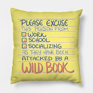 My Excuse is BOOKS Pillow