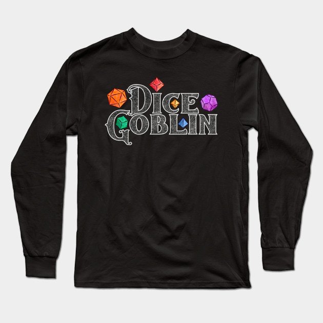 Dice Goblin Rainbow Dice Dungeons And Dragons Long Sleeve T