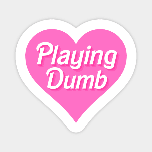 pink aesthetic heart quote playing dumb Magnet by Asilynn