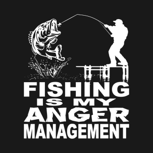 Fishing Is My Anger Management T-Shirt