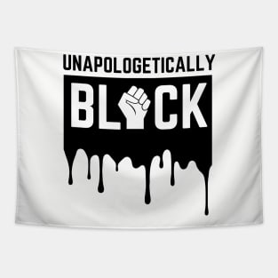 Unapologetically Black Strong African American Black Lives Matter Melanin Gift Tapestry