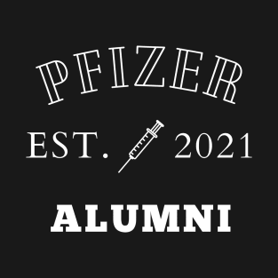 Pfizer Alumni Est. 2021 T-Shirt