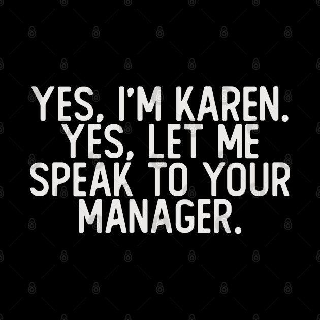 YES, I'M KAREN by giovanniiiii