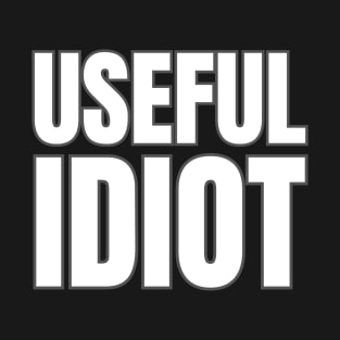 Useful Idiot T-Shirt