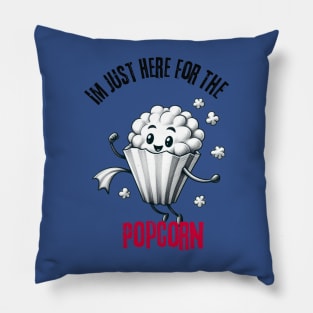 Im Just Here For The Popcorn Pillow