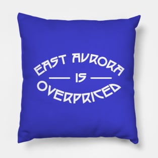 East Aurora is Overpriced Pillow