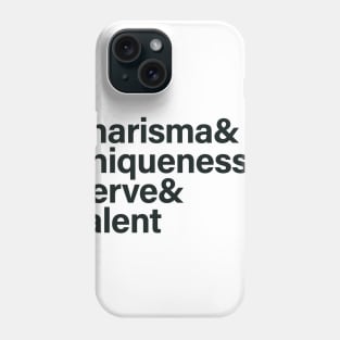 Charisma & Uniqueness & Nerve & Talent Phone Case