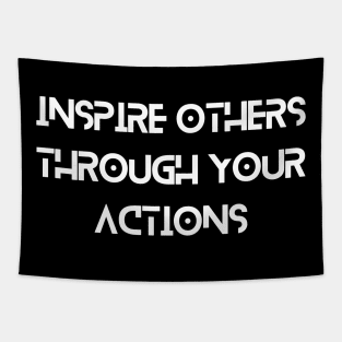 Inspire other through your action Inspirational Tapestry