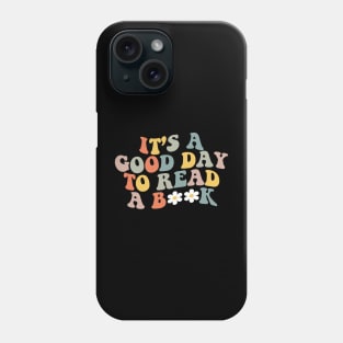 Its A Good Day To Read, Book Lover Phone Case