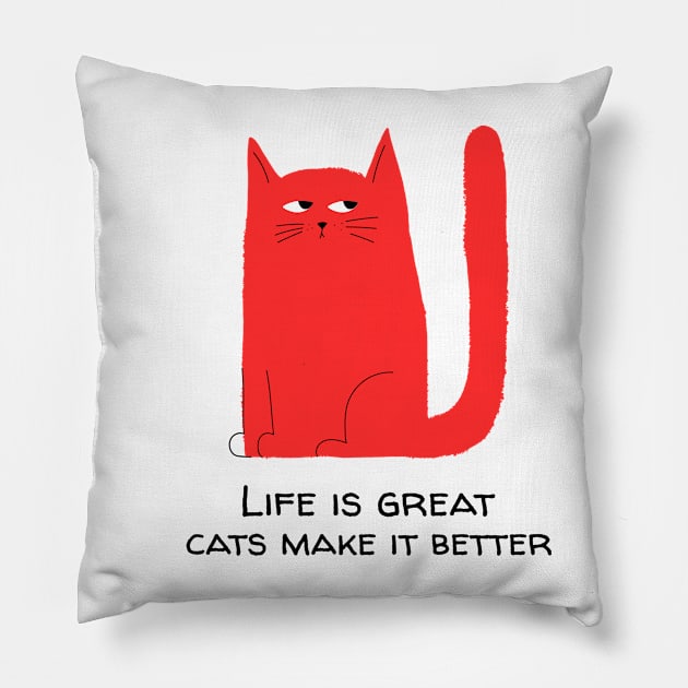 Life is great Cats, make it better Pillow by Purrfect Shop