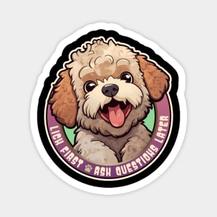 Funny Lagotto Romagnolo Lick First, Ask Questions Later Design Magnet