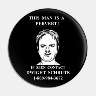 If Seen Contact Dwight Schrute Pin