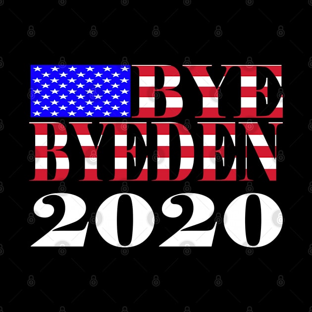 Bye Byeden Biden Trump Support 2020 by Little Treasures