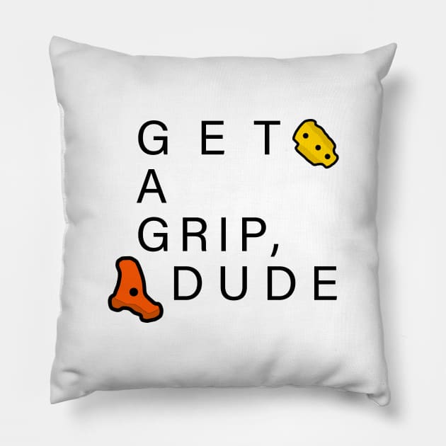 Get A Grip Dude - Bouldering / Climbing Pillow by CottonGarb