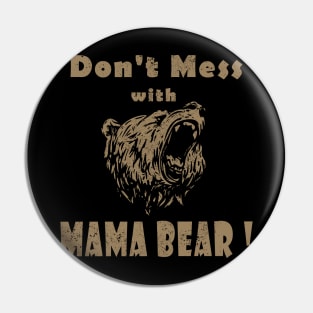 Angry Mama Bear Pin