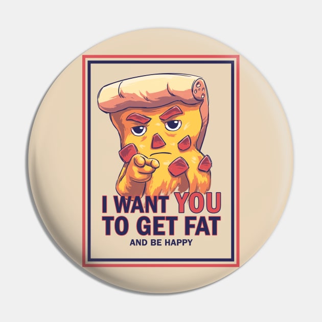 Uncle Pizza // Get Fat and Be Happy, U.S. Army Sam, Politics Pin by Geekydog