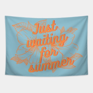 Just waiting for summer. Tapestry