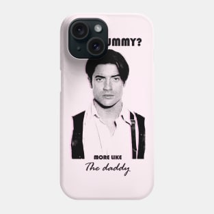 Brendan Fraser - The daddy Phone Case