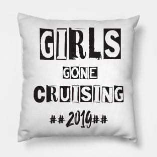 Girls Gone Cruising 2019 Pillow