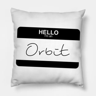 I'm an Orbit Pillow