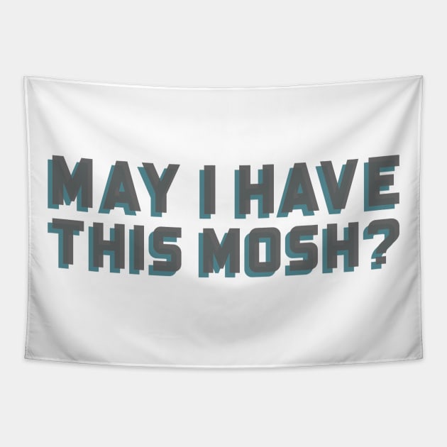 May I have this mosh? Tapestry by dgutpro87