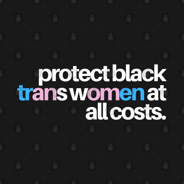 Protect Black Trans Women by empowerME