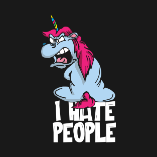 I hate People Unicorn T-Shirt