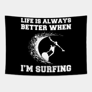 Surf's Up, Smiles On: Life's Better When I'm Surfing! Tapestry
