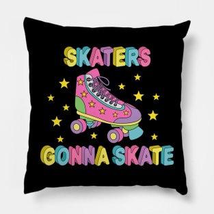 Roller Skate - Skaters Gonna Skate Pillow