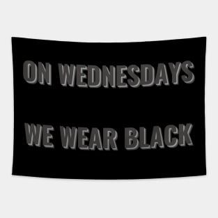 On Wednesdays We Wear Black Tapestry