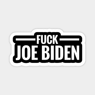 Fuck Joe Biden Magnet