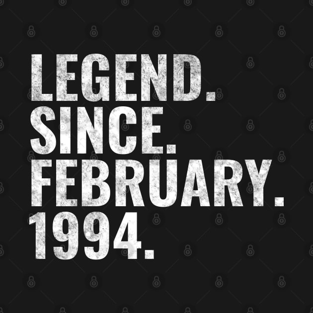 Legend since February 1994 Birthday Shirt Happy Birthday Shirts by TeeLogic