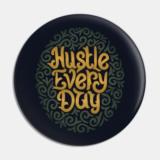 hustle every day2 Pin