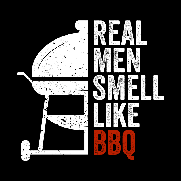 Real Men Smell Like Barbecue by Dolde08