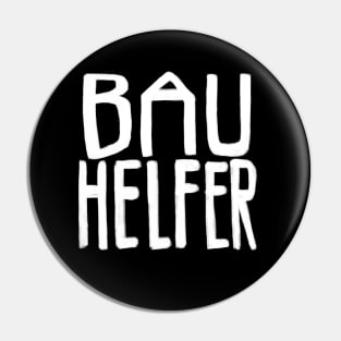 Bau Helfer, Bauhelfer Pin