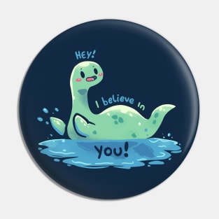 Nessie Believes in You Pin