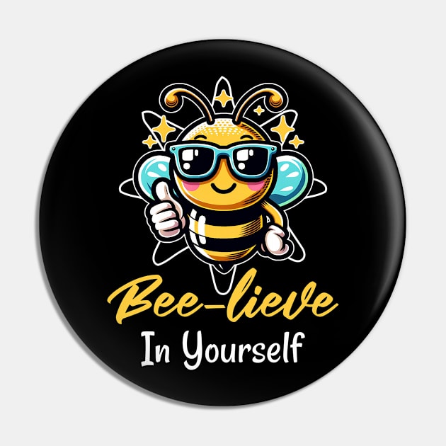 Honey Bee Pun -Bee-Lieve In Yourself Pin by Odetee