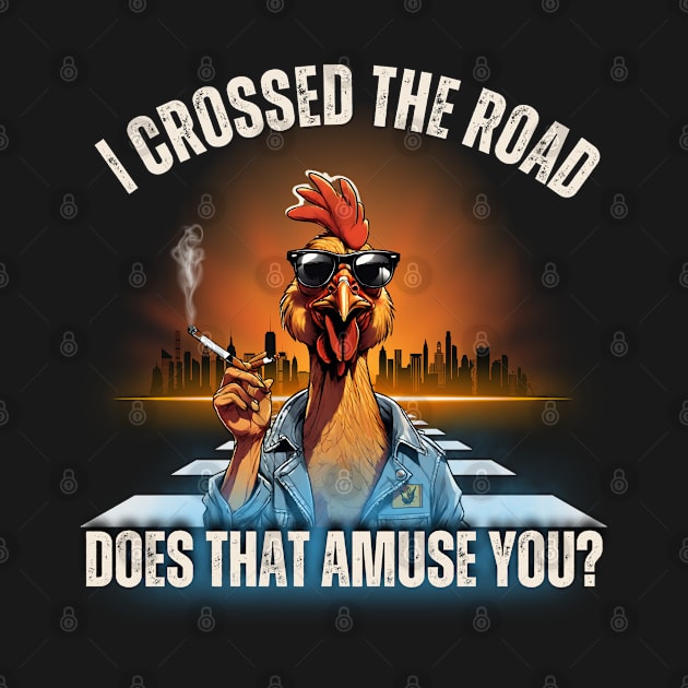 Why Did The Chicken Cross The Road? by Kenny The Bartender's Tee Emporium