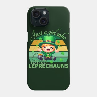 Just A Girl Who Loves Leprechauns Phone Case