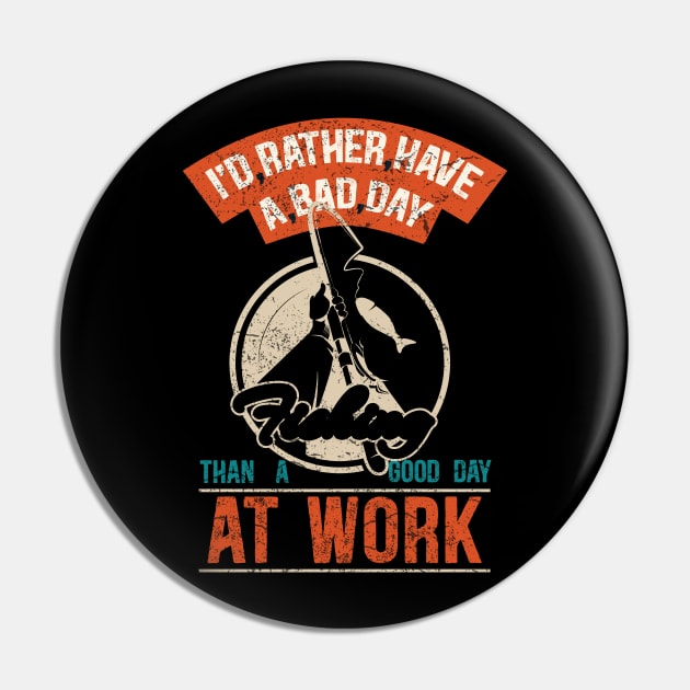 rather have a bad day fishing than a good work day Pin by Transcendexpectation