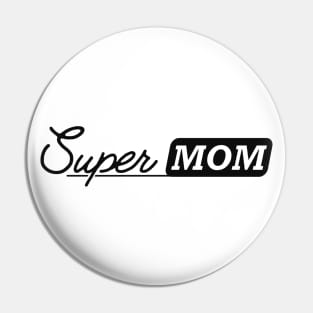 Super Mom Pin