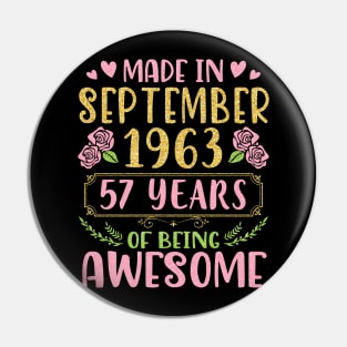 Made In September 1963 Happy Birthday To Me You Mom Sister Daughter 57 Years Of Being Awesome Pin