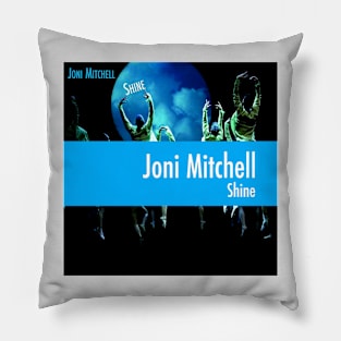 shine joni mitchel Pillow