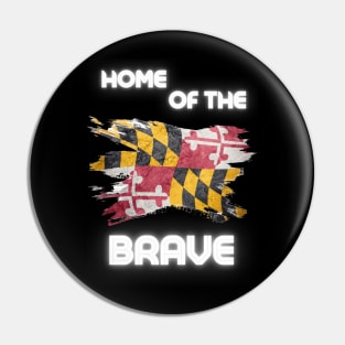 MARYLAND HOME OF THE BRAVE DESIGN Pin