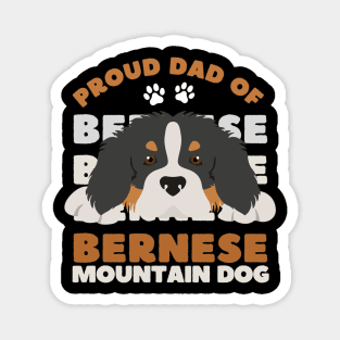 Bernese Mountain Dog dad Life is better with my dogs Dogs I love all the dogs Magnet