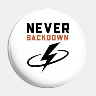 Never Backdown Pin