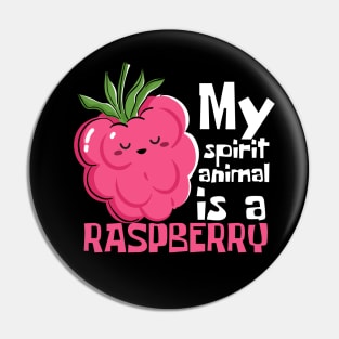 My Spirit Animal Is A Raspberry Funny Pin