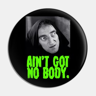 Young Frankenstein Ain't Got Nobody Pin