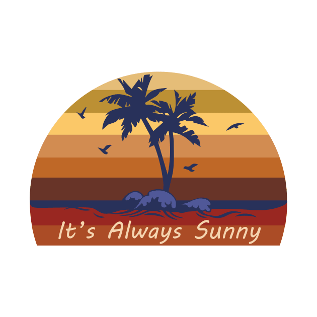 It's Always Sunny by dddesign